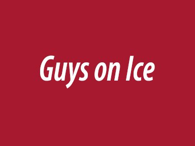 Guys on Ice